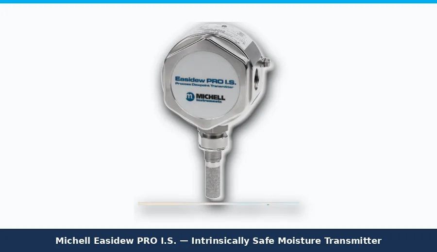 Michell Easidew PRO I.S. Intrinsically Safe Moisture Transmitter